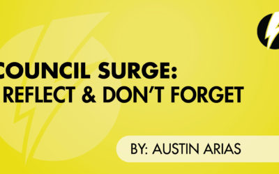 Council Surge: Reflect & Don’t Forget