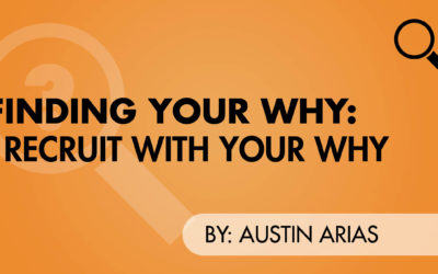 Finding Your Why: Recruit With Your Why